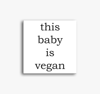 This baby is vegan v
