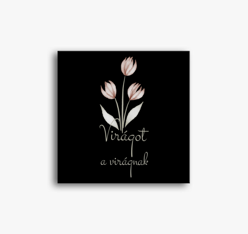 Virágot a virágnak (világos design) vászonkép