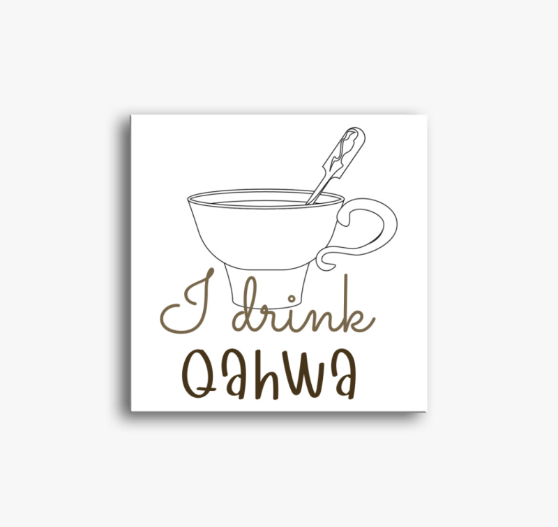 I drink Qahwa - török/arab kávé vászonkép
