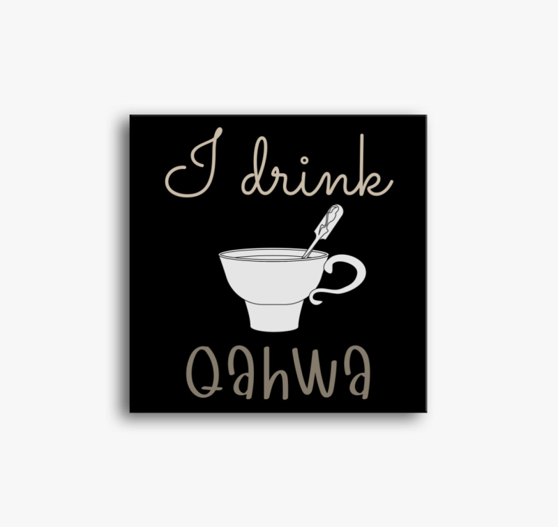 I drink Qahwa - török/arab kávé (világos) vászonkép
