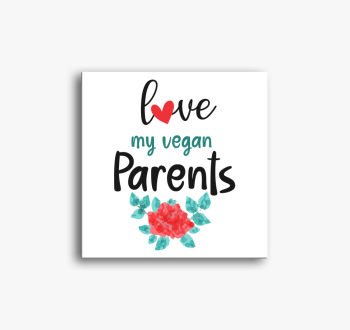 Love my Vegan Parent...