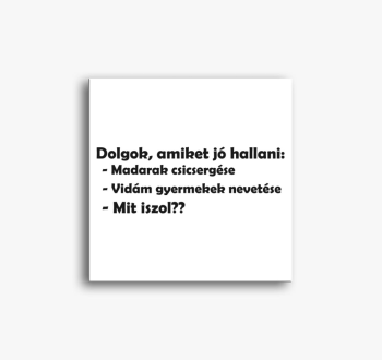 Dolgok amiket jó hal...