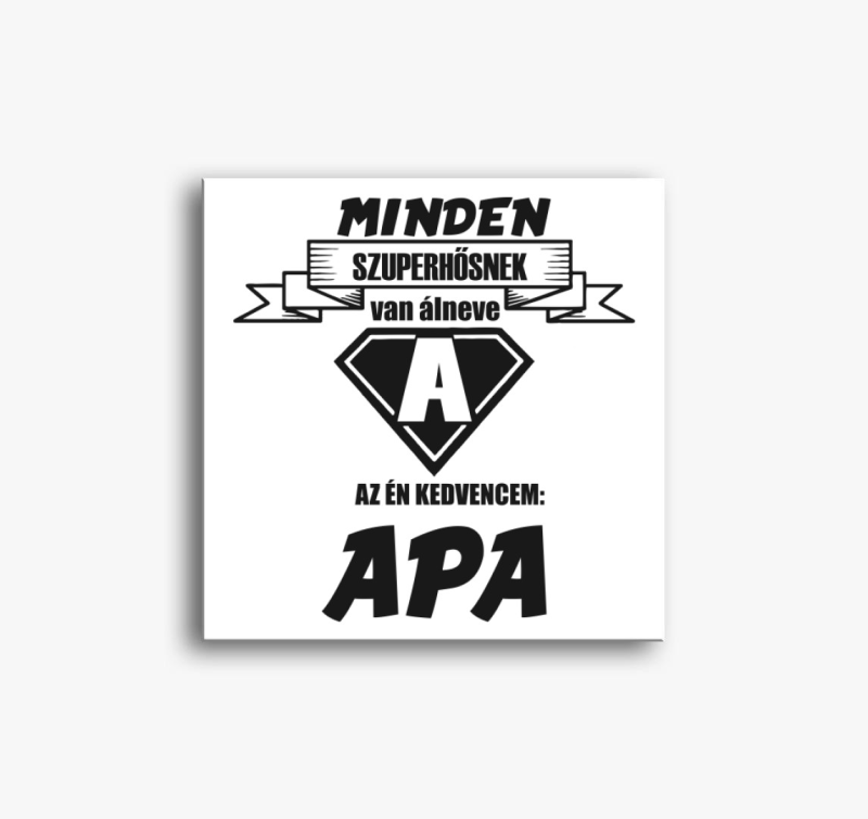 Szuperhős álneve apa vászonkép