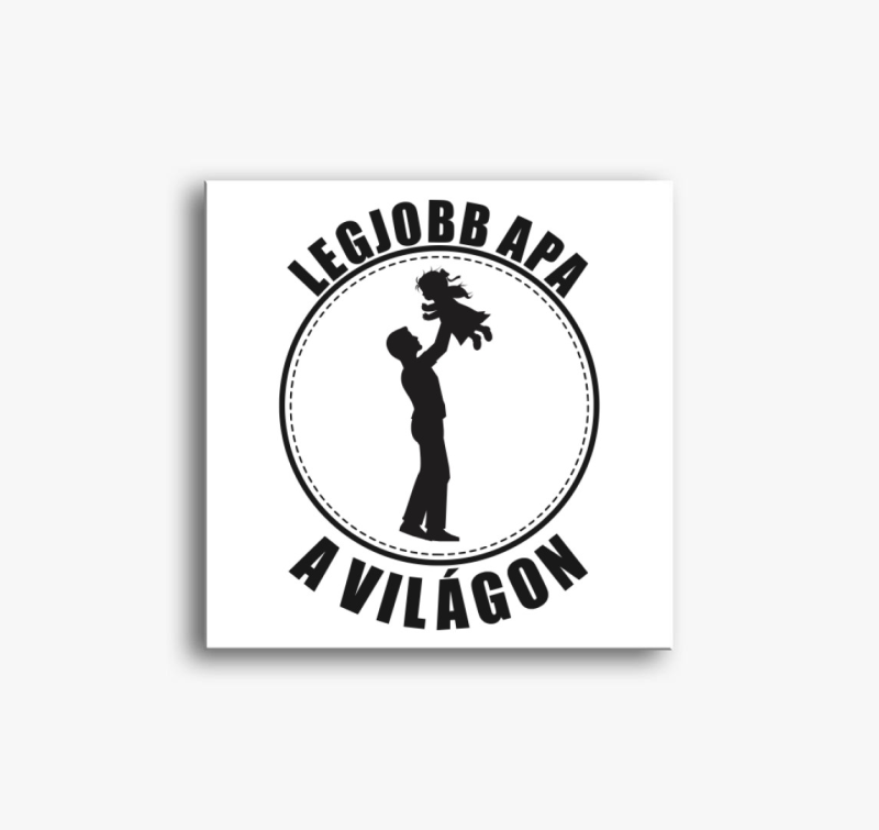 Legjobb apa a világon apáknak vászonkép