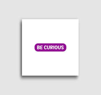 Be curious lila vászonkép