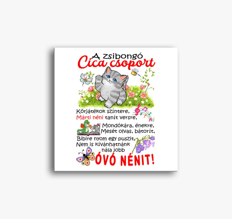 Óvó néninek Zsibongó Cica csoport névvel vászonkép