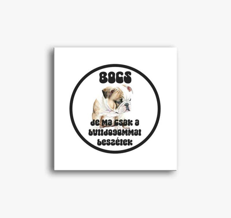 Bulldogommal beszélek vászonkép