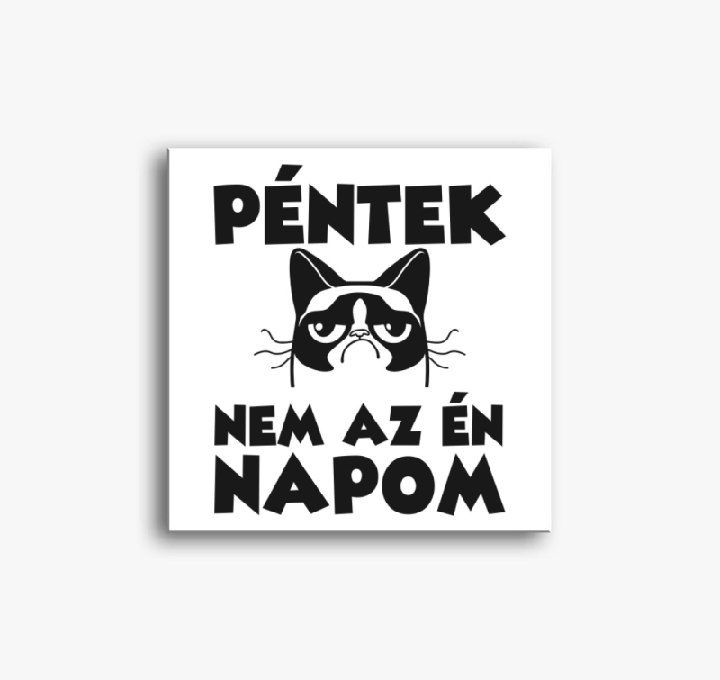 Péntek nem az én napom vászonkép