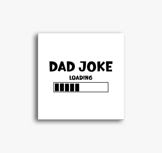 Dad joke loading vászonkép