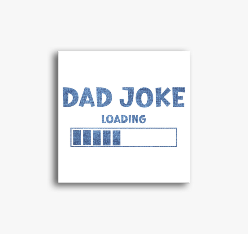 Dad joke jeans vászonkép