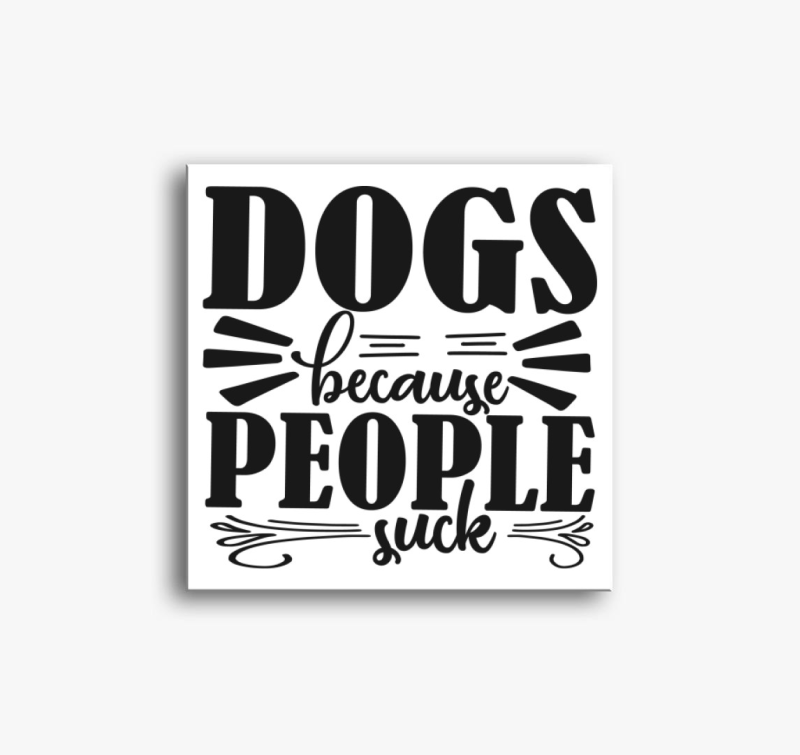 Dogs because vászonkép