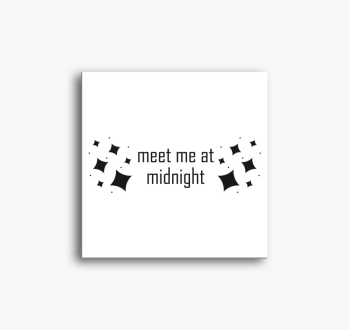 Meet me at midnight ...