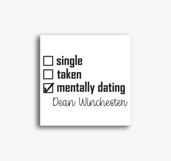 Mentally dating Dean...