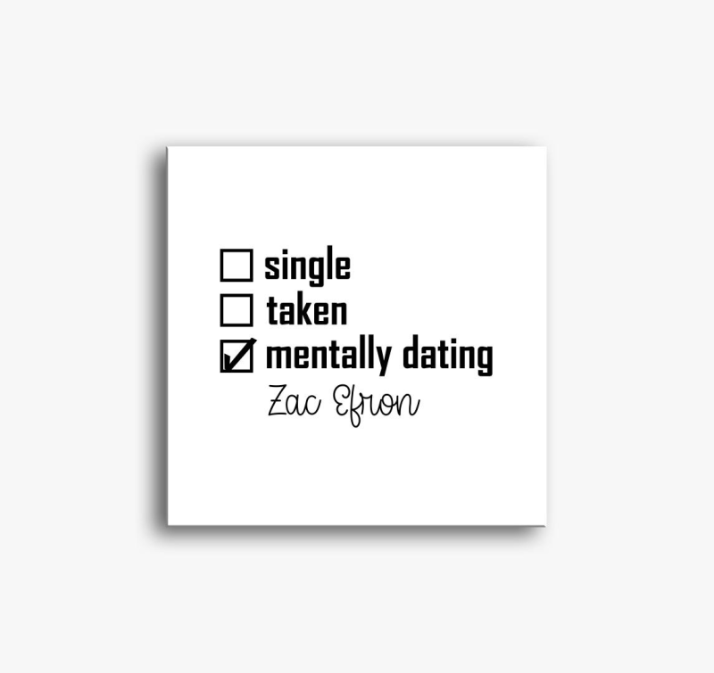 Mentally dating Zac vászonkép
