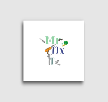 MR FIX IT vászonkép