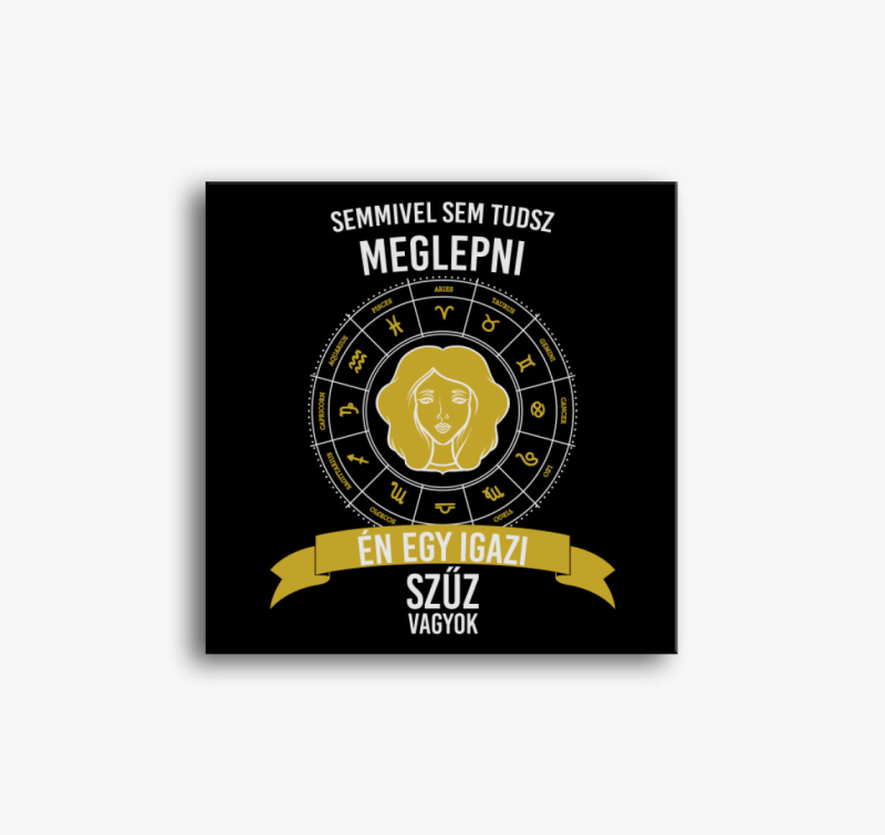 Igazi szűz vagyok - szűz horoszkóp vászonkép