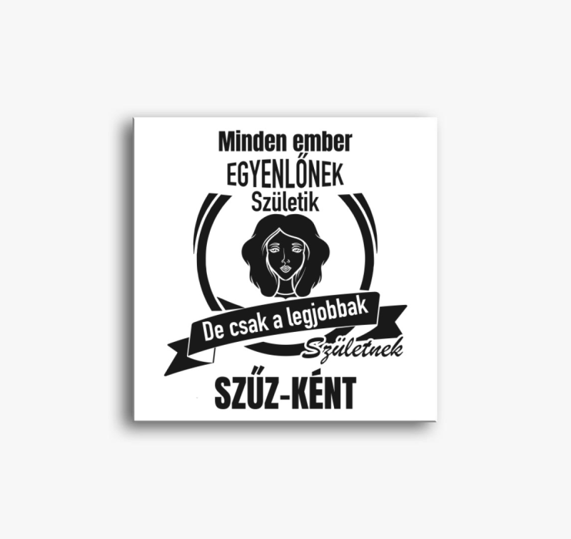 A legjobbak születnek szűz-ként - szűz horoszkóp vászonkép