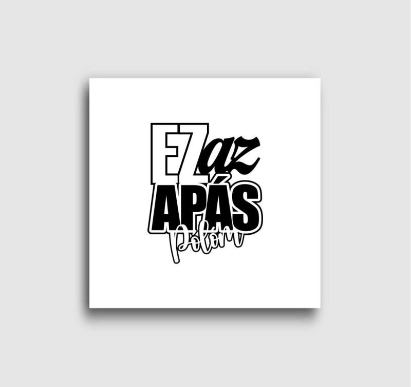 Ez az apa vászonkép