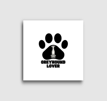 Greyhound lover vászonkép