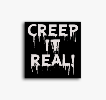 Creep it real vászon