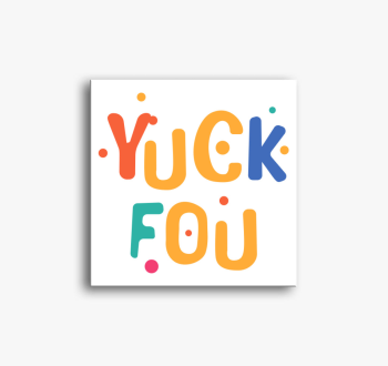 Yuck fou color vászo