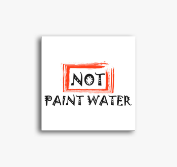 Not paint water vász
