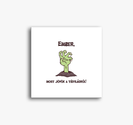 Ember, most jövök... vászonkép...