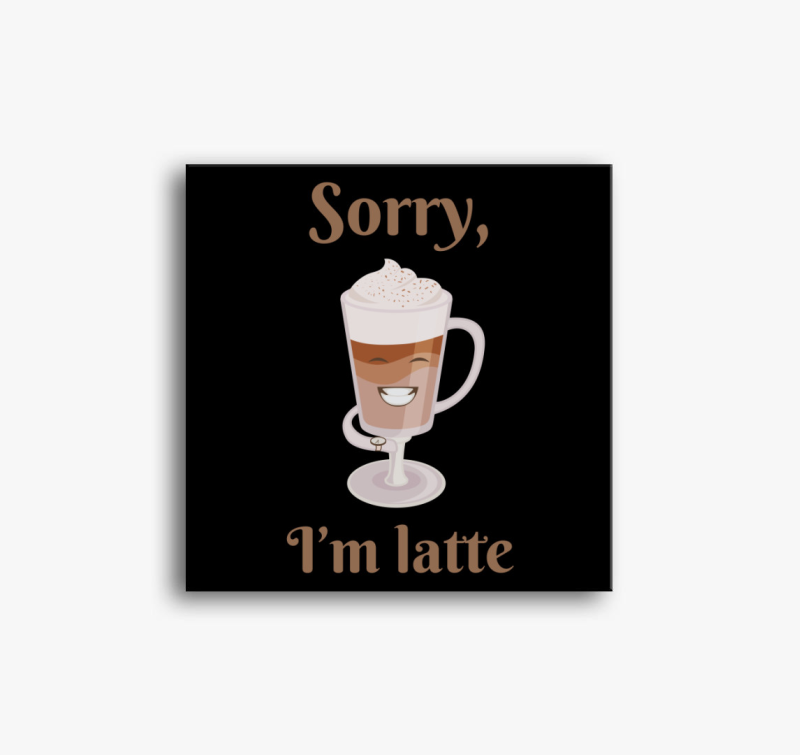 I'm latte vászonkép