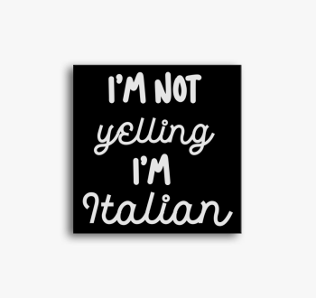 Yelling Italian vász