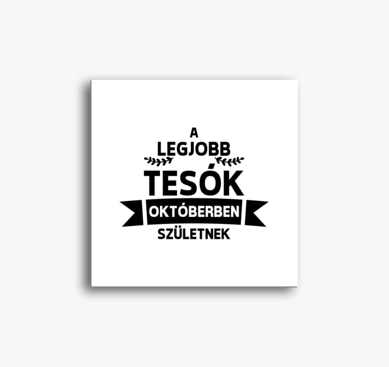 A legjobb tesók októberben születnek vászonkép