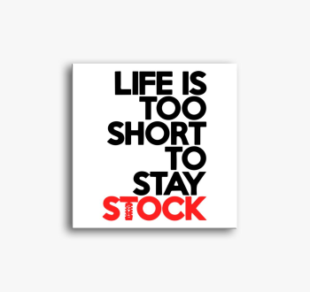 Life is too short vá...