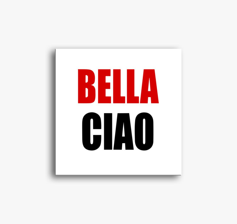 Bella Ciao vászonkép