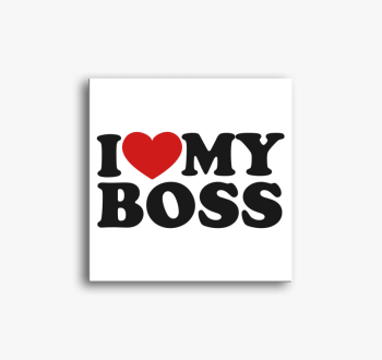 I love my boss vászo