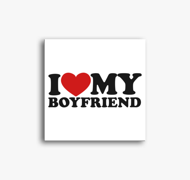 I love my boyfriend vászonkép