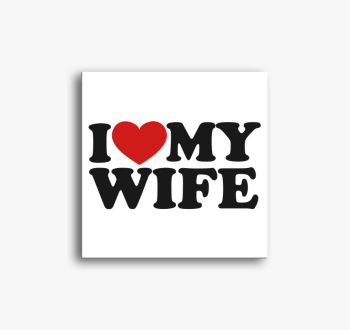I love my wife vászo