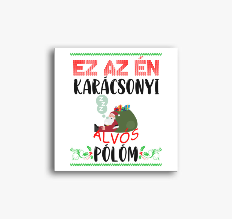 Ez az én karácsonyi alvós vászonképm vászonkép