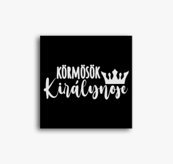 Körmösök Királynője ...