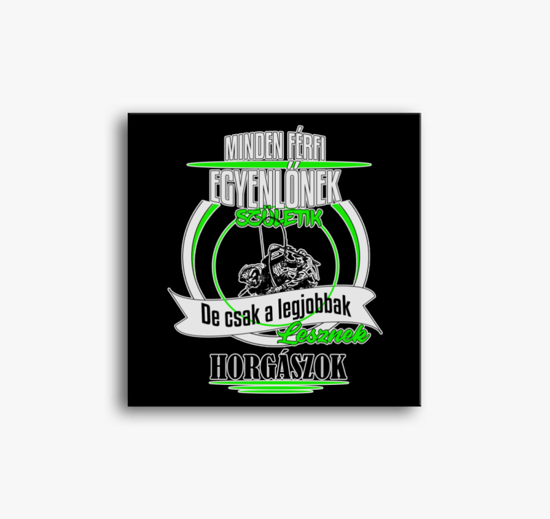A legjobbak lesznek horgászok vászonkép