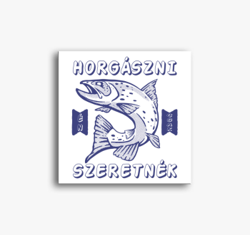 Horgászni szeretnék ...