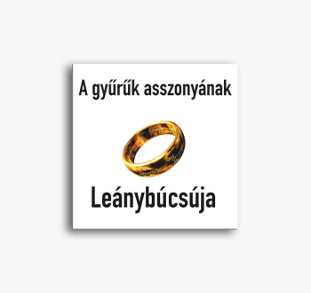 Gyűrűk ura leánybúcs...