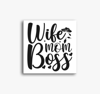 Feleség, Anya, Főnök...