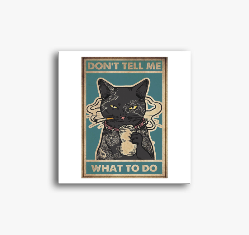 Ne mondd meg nekem... macskás vászonkép