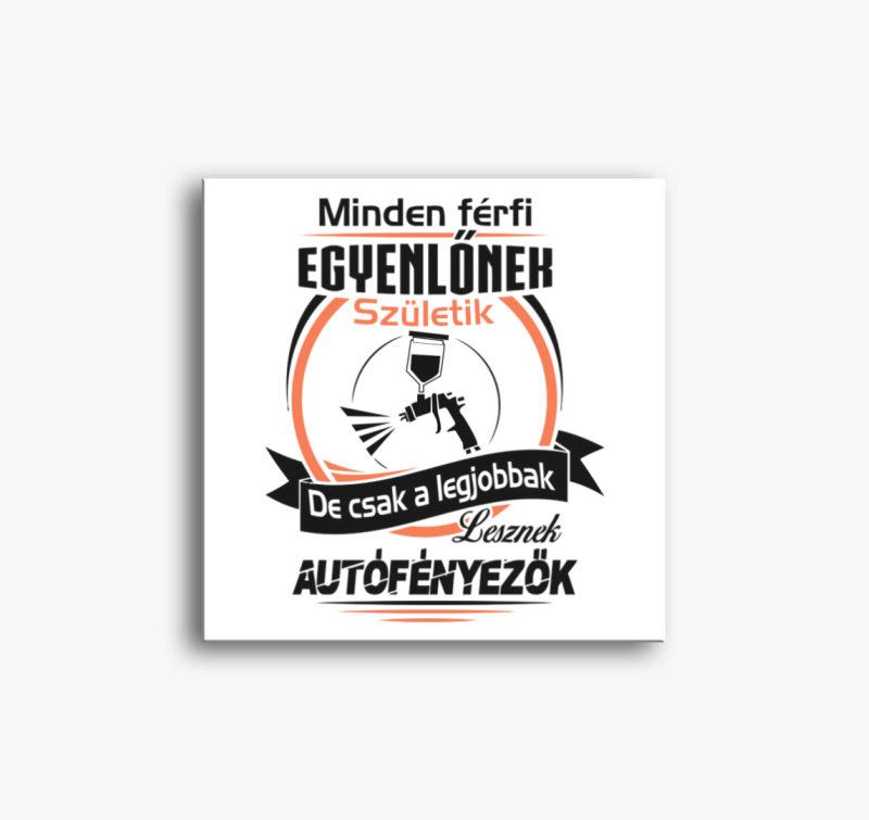 A legjobbak lesznek autófényezők vászonkép