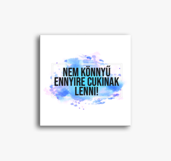 Nem könnyű cukinak l...