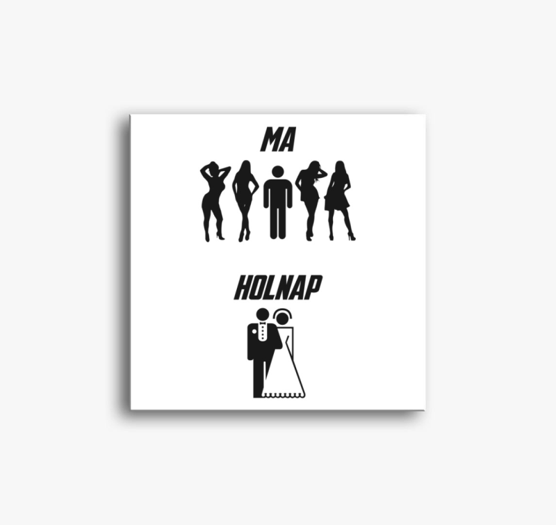 Ma még szabad, holnap már házas vászonkép