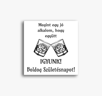 Igyunk a szülinapodr...