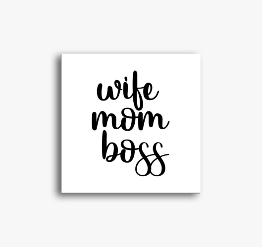 Feleség, anya, főnök vászonkép...