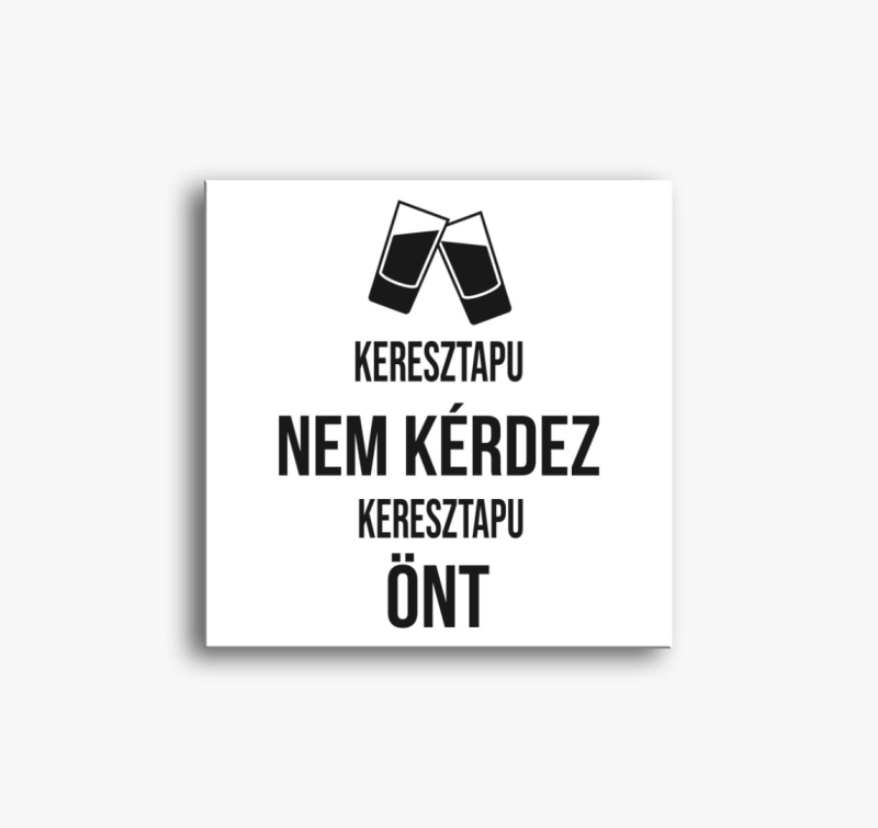 Keresztapu koccintós vászonkép