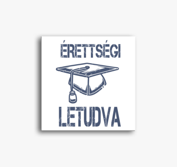 Érettségi letudva vá...