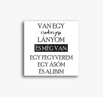 A lányom a mindenem ...